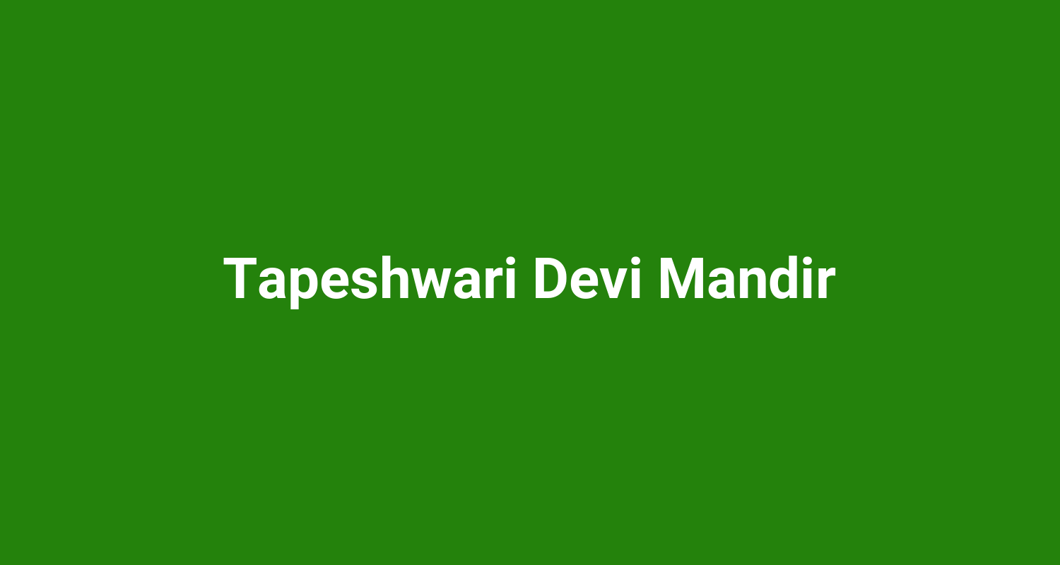 Tapeshwari Devi Mandir