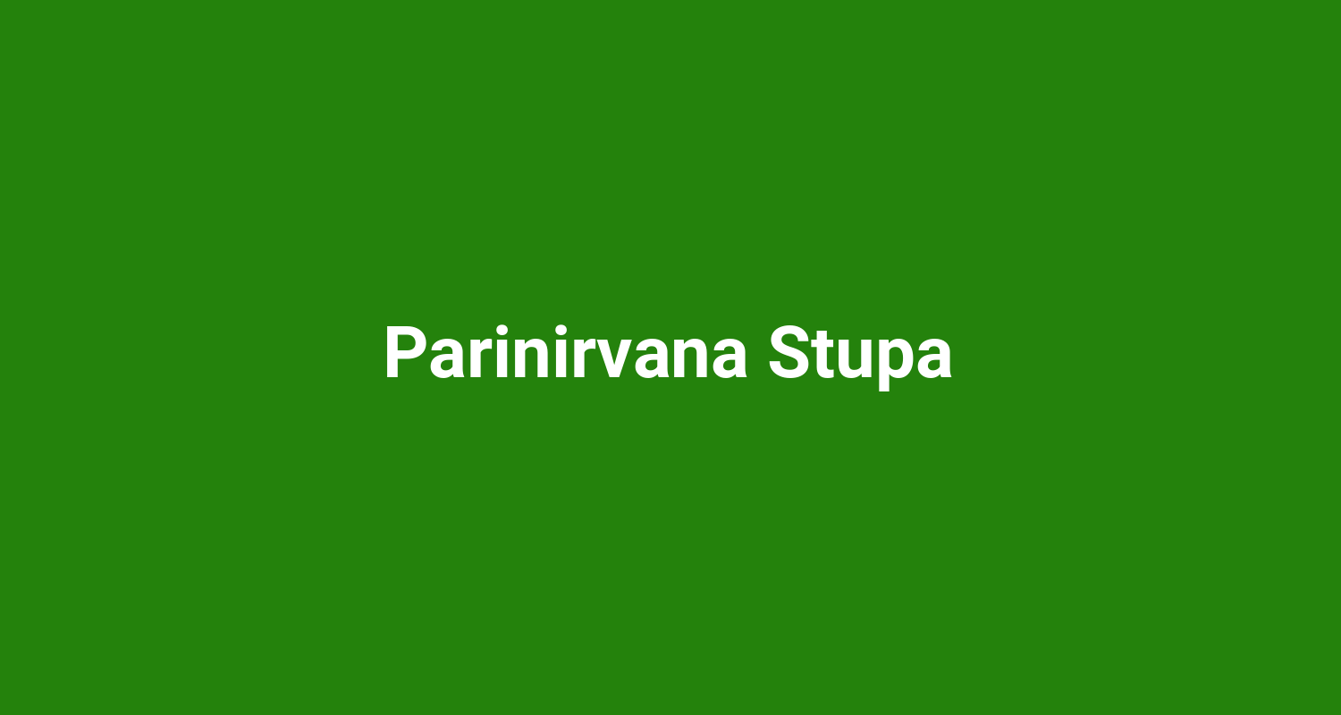 Parinirvana Stupa