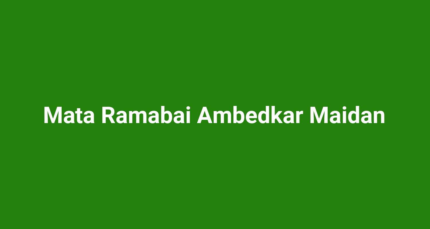 Mata Ramabai Ambedkar Maidan