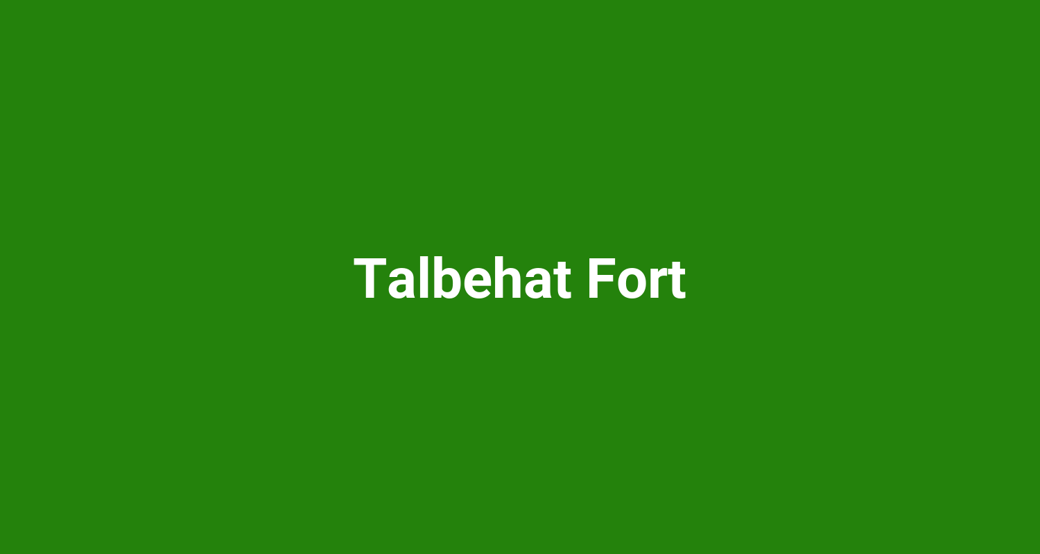 Talbehat Fort
