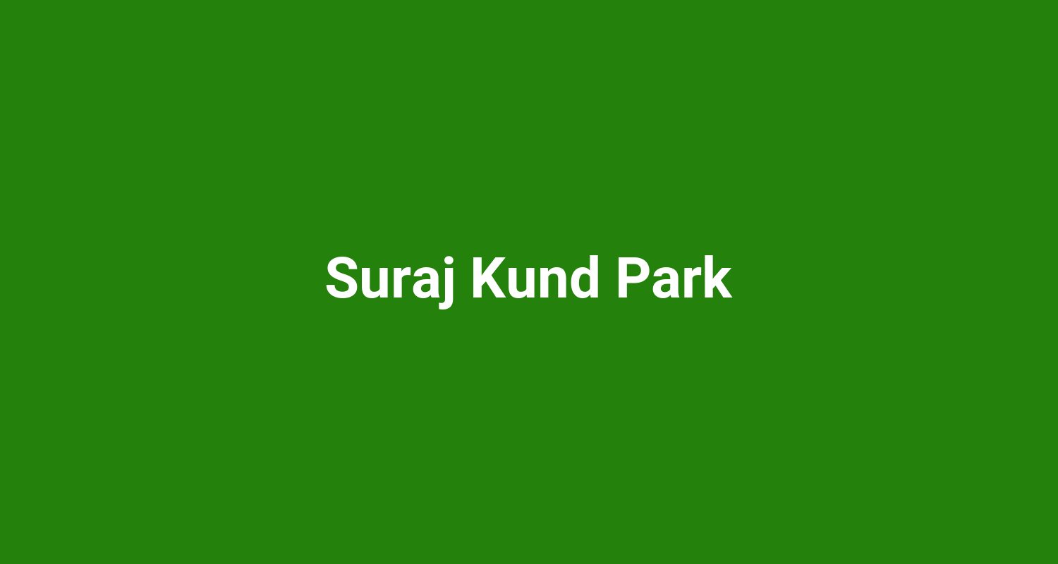 Suraj Kund Park