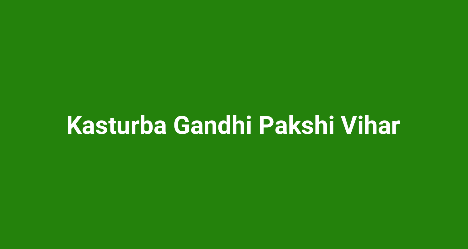 Kasturba Gandhi Pakshi Vihar