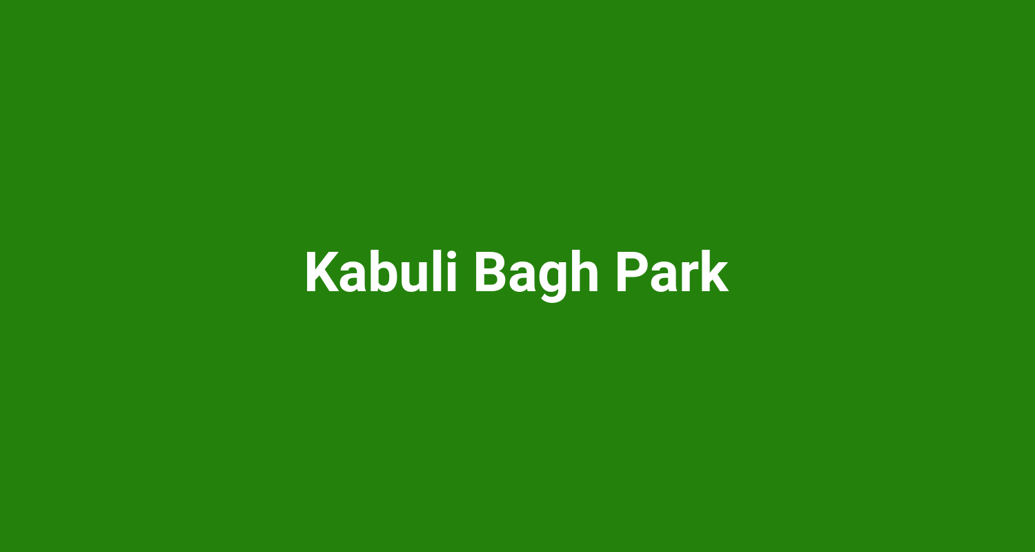 Kabuli Bagh Park