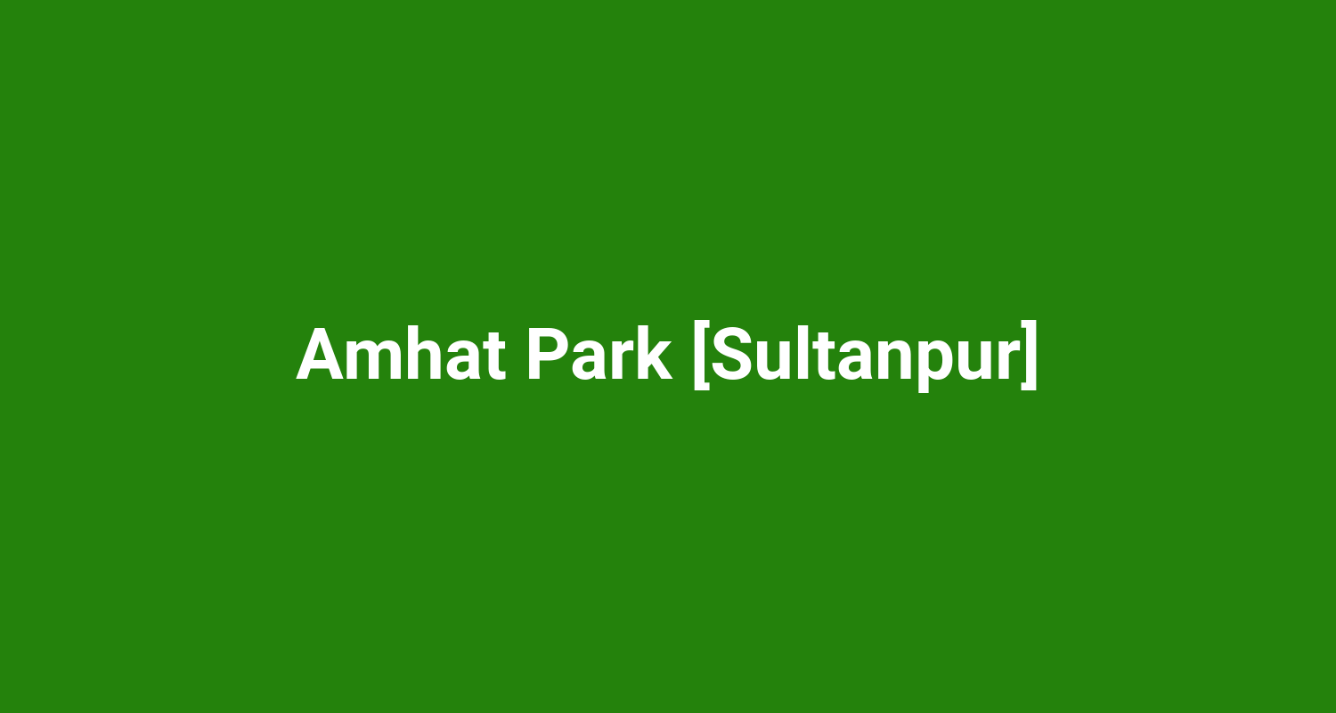 Amhat Park Sultanpur