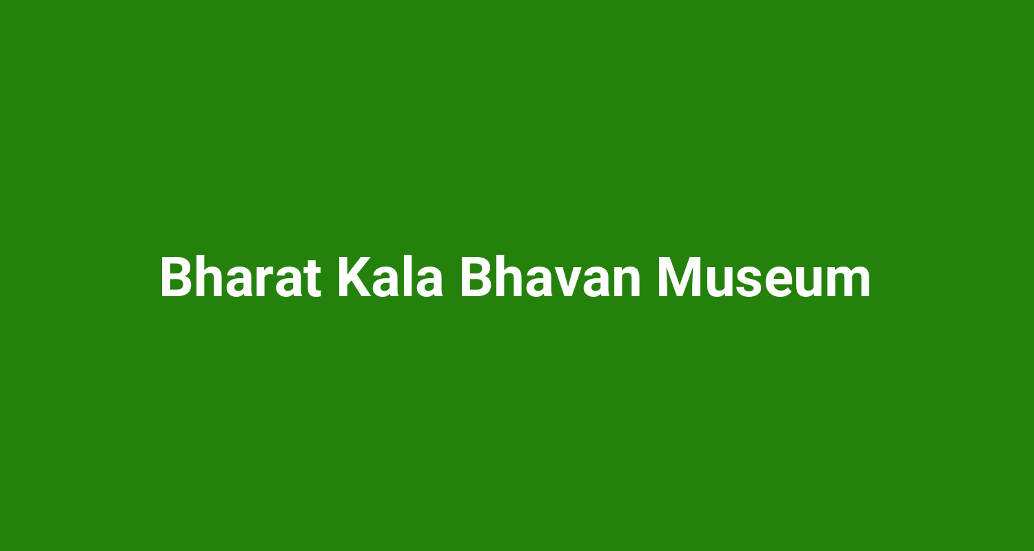 Bharat Kala Bhavan Museum