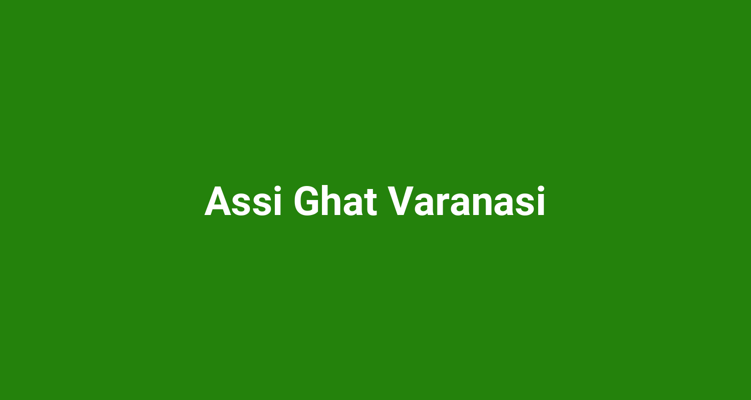 Assi Ghat Varanasi