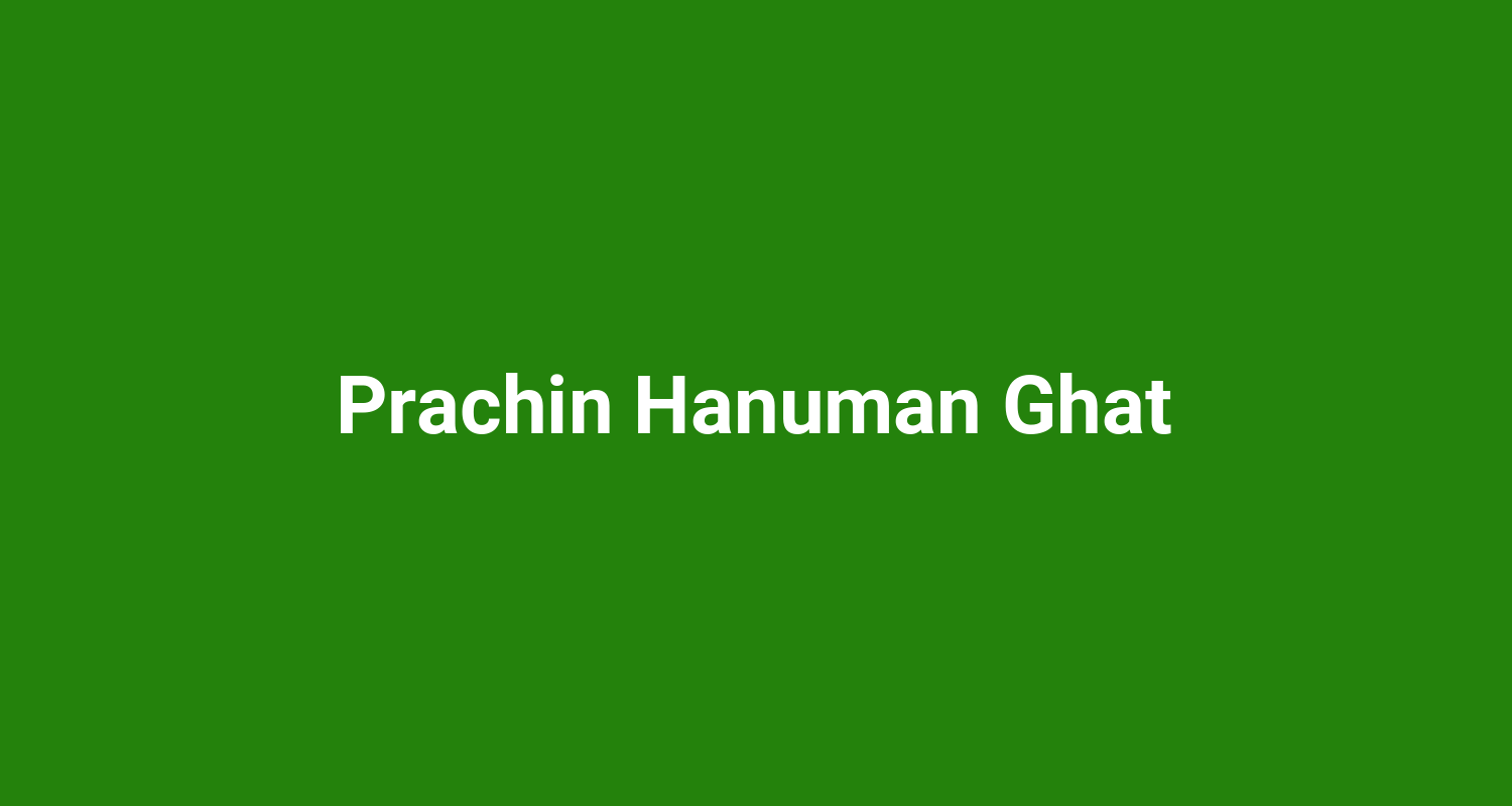 Prachin Hanuman Ghat