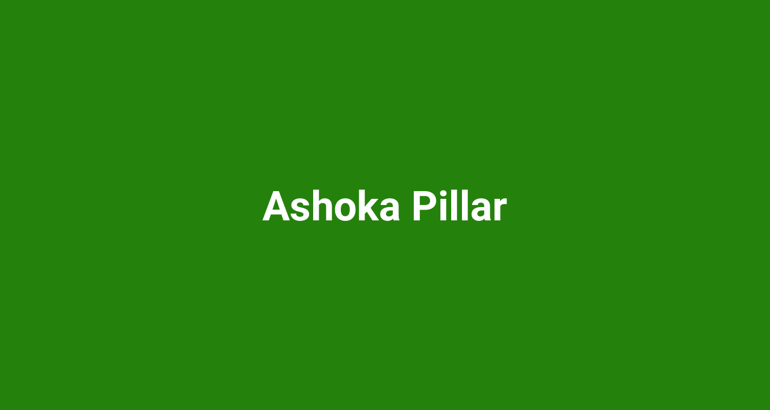 Ashoka Pillar