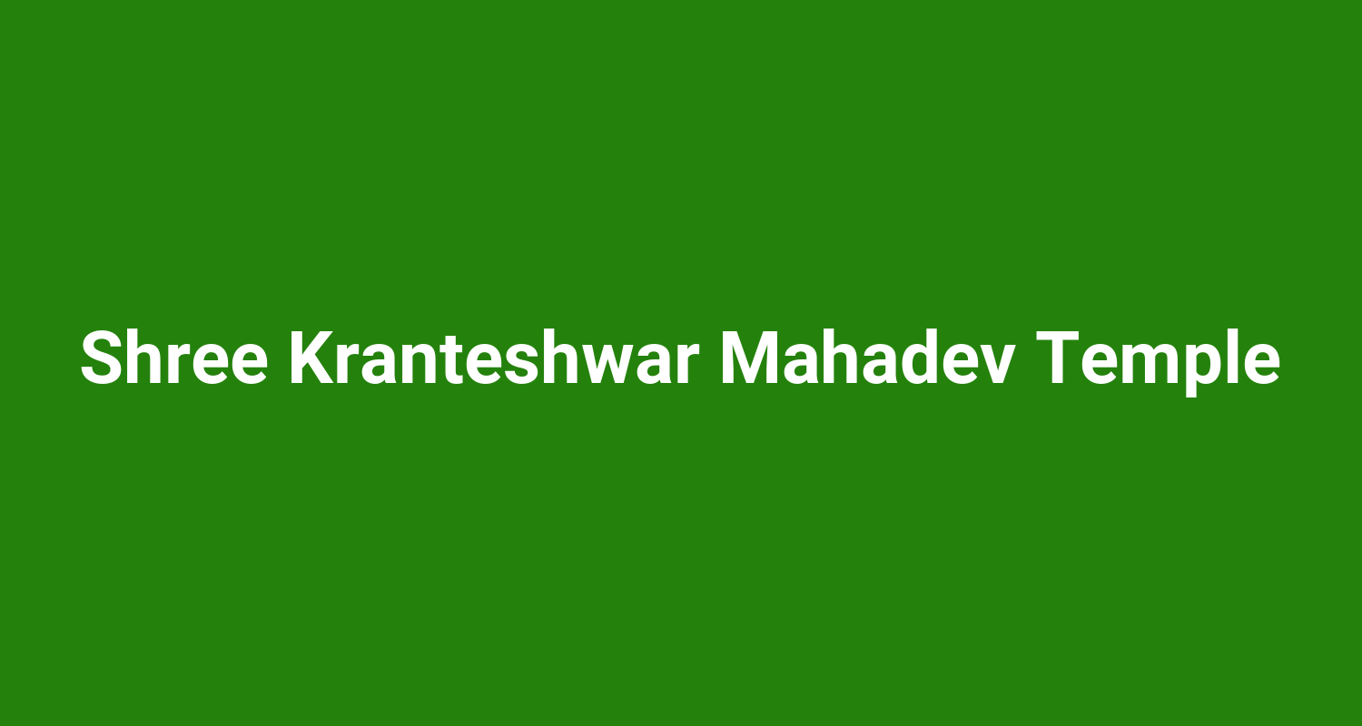 Shree Kranteshwar Mahadev Temple