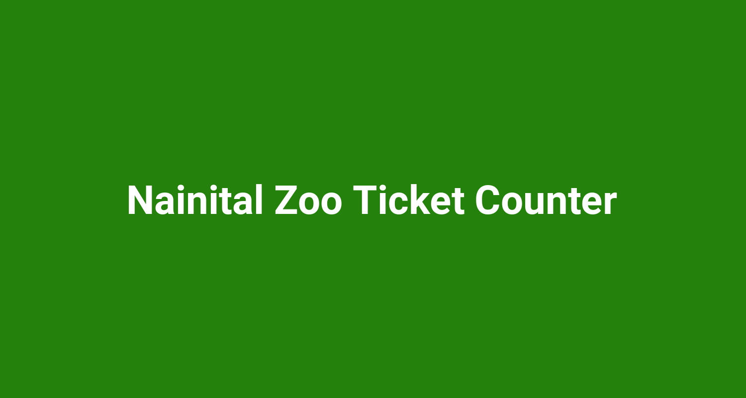 Nainital Zoo Ticket Counter