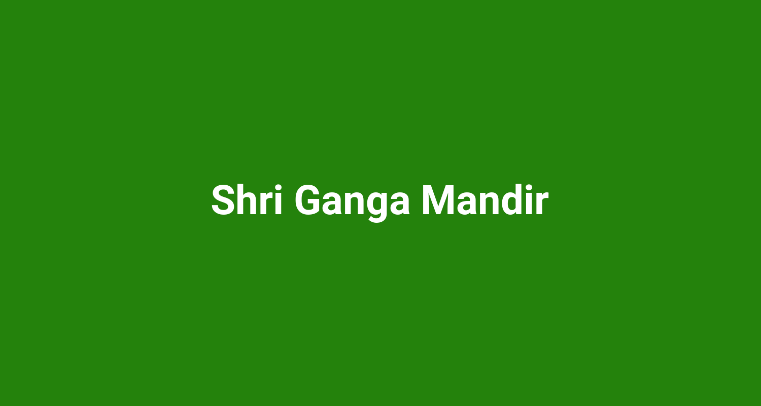 Shri Ganga Mandir