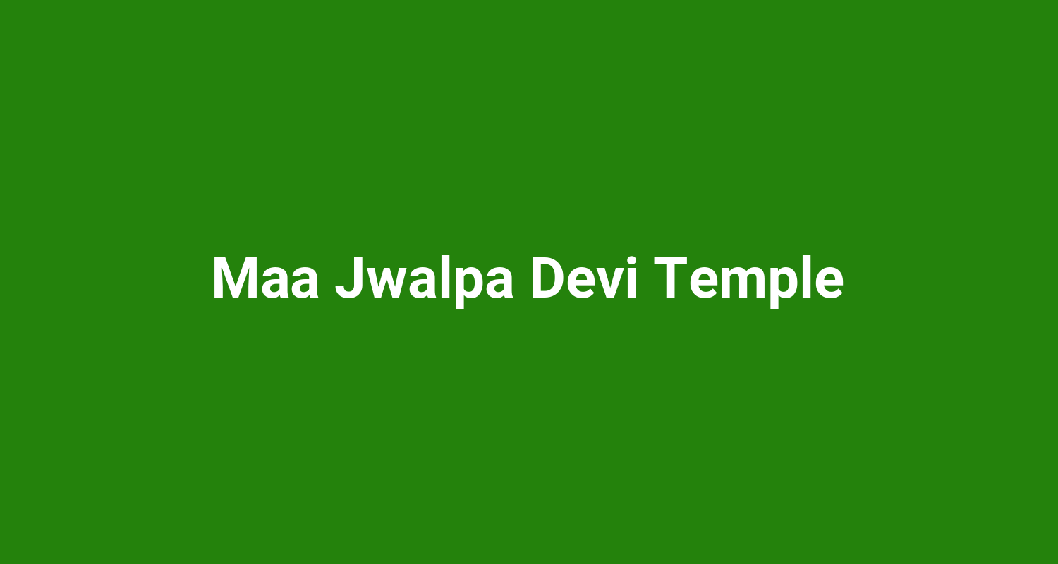 Maa Jwalpa Devi Temple
