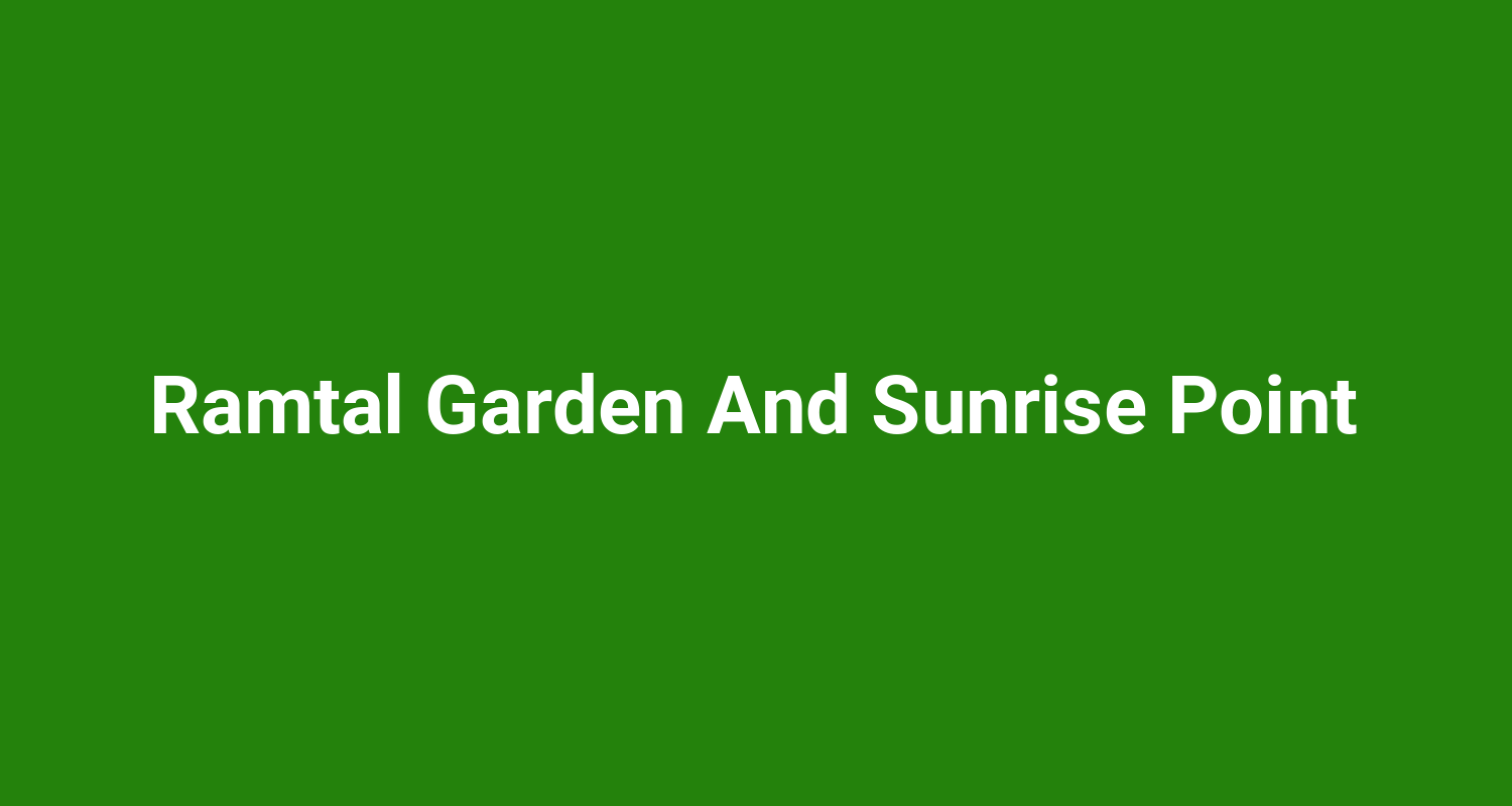 Ramtal Garden And Sunrise Point