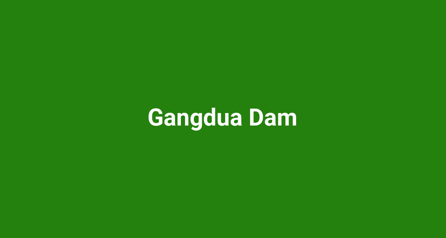 Gangdua Dam