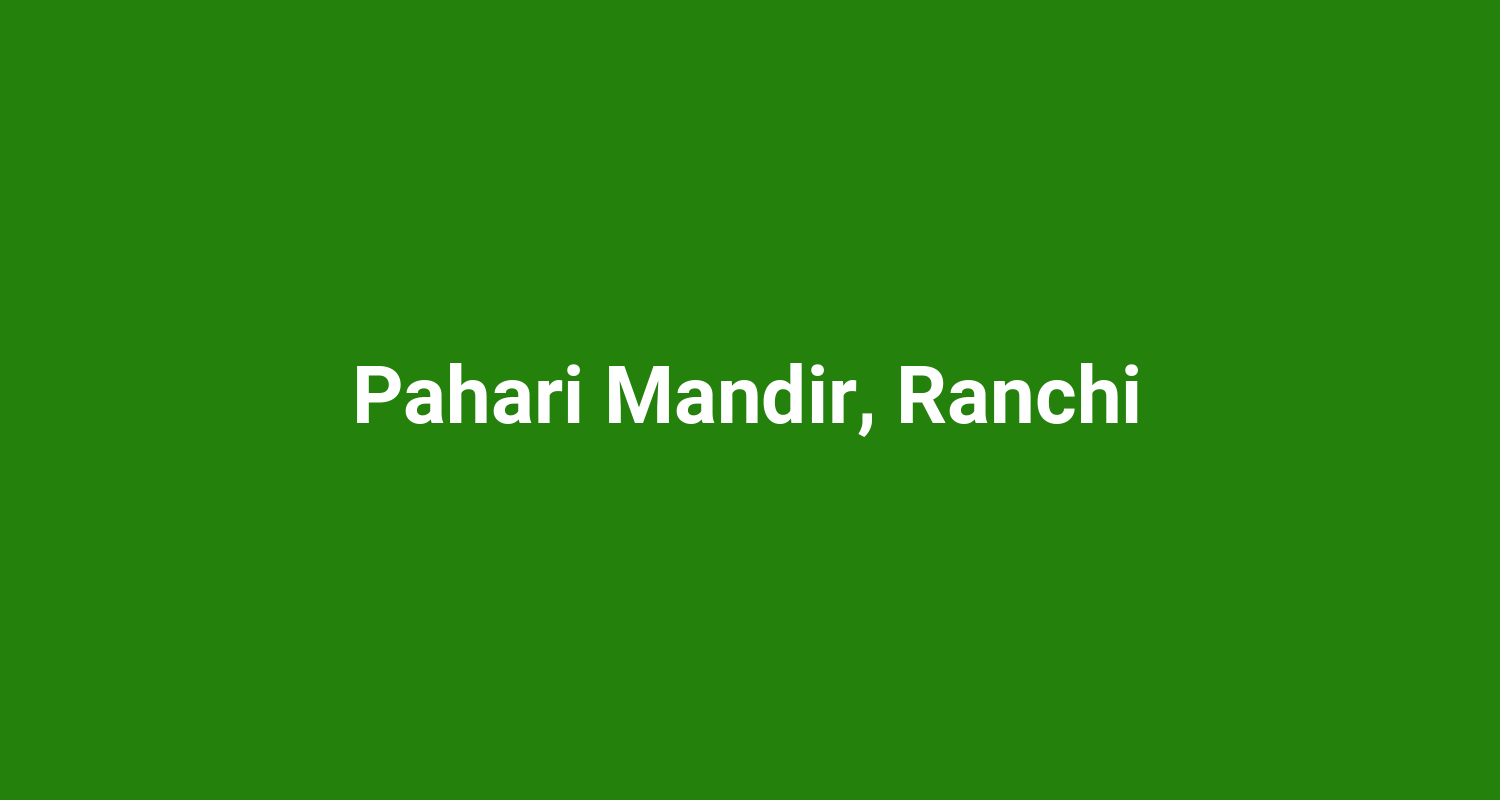 Pahari Mandir Ranchi
