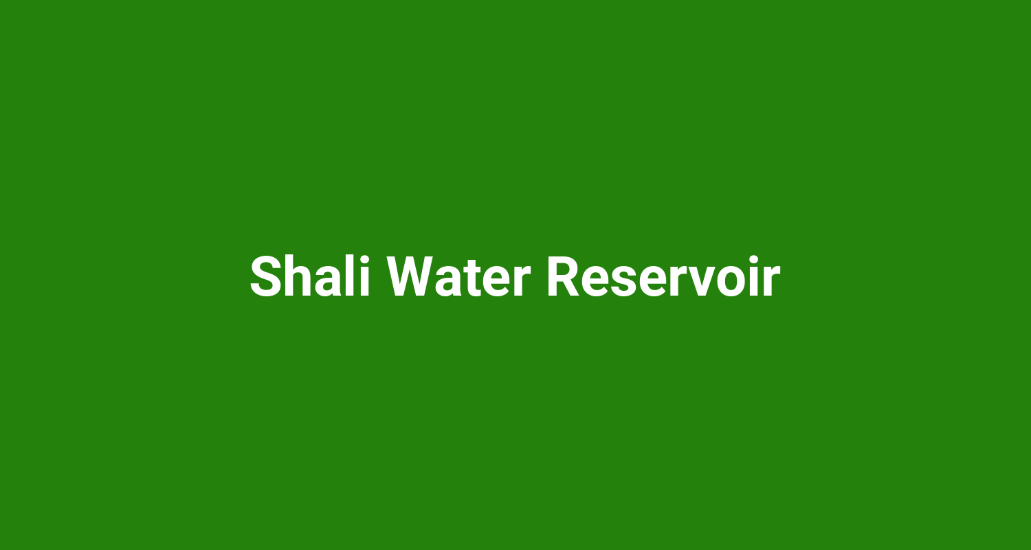 Shali Water Reservoir