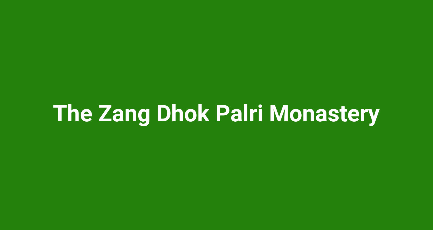 The Zang Dhok Palri Monastery