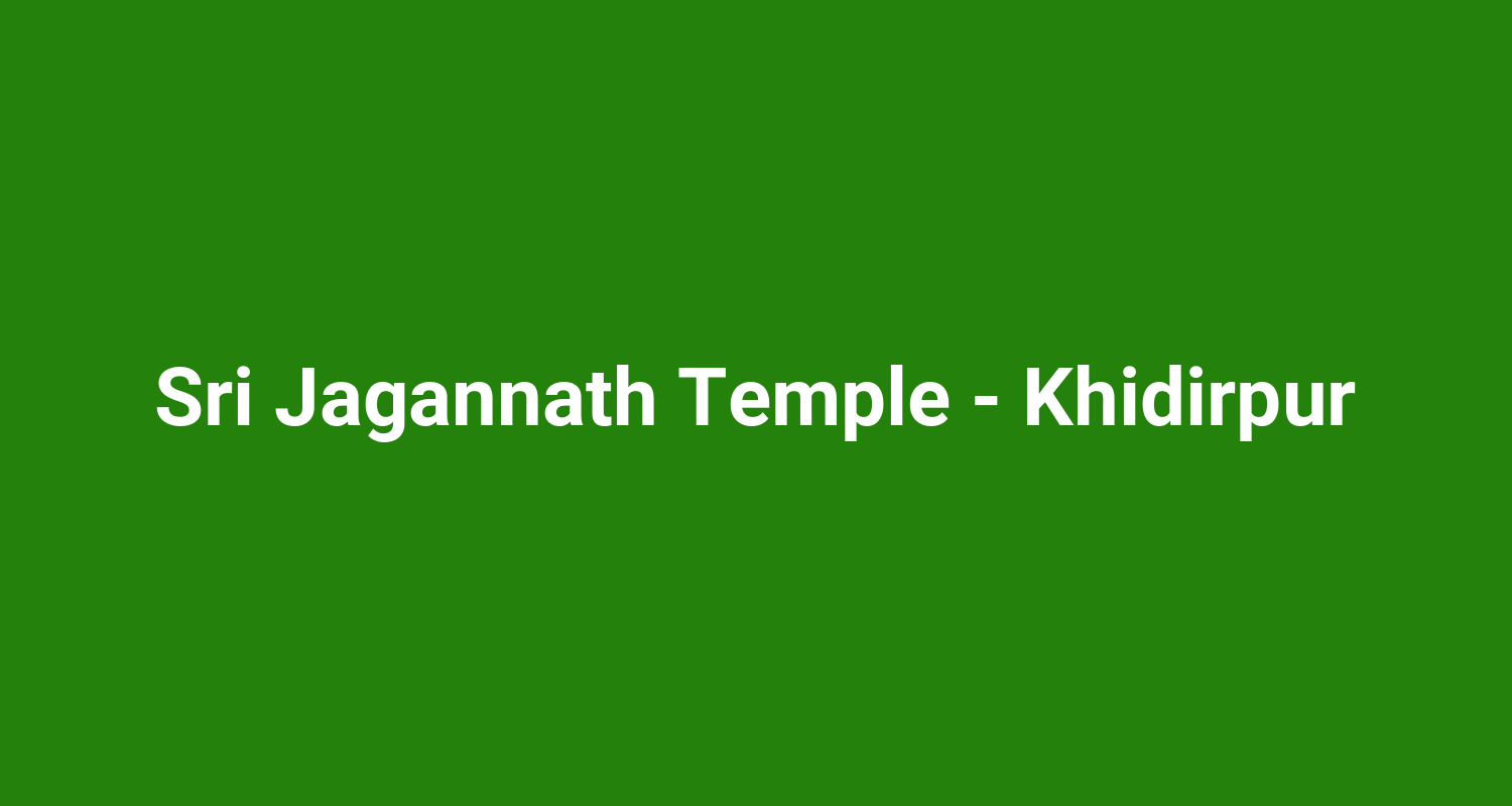 Sri Jagannath Temple  Khidirpur