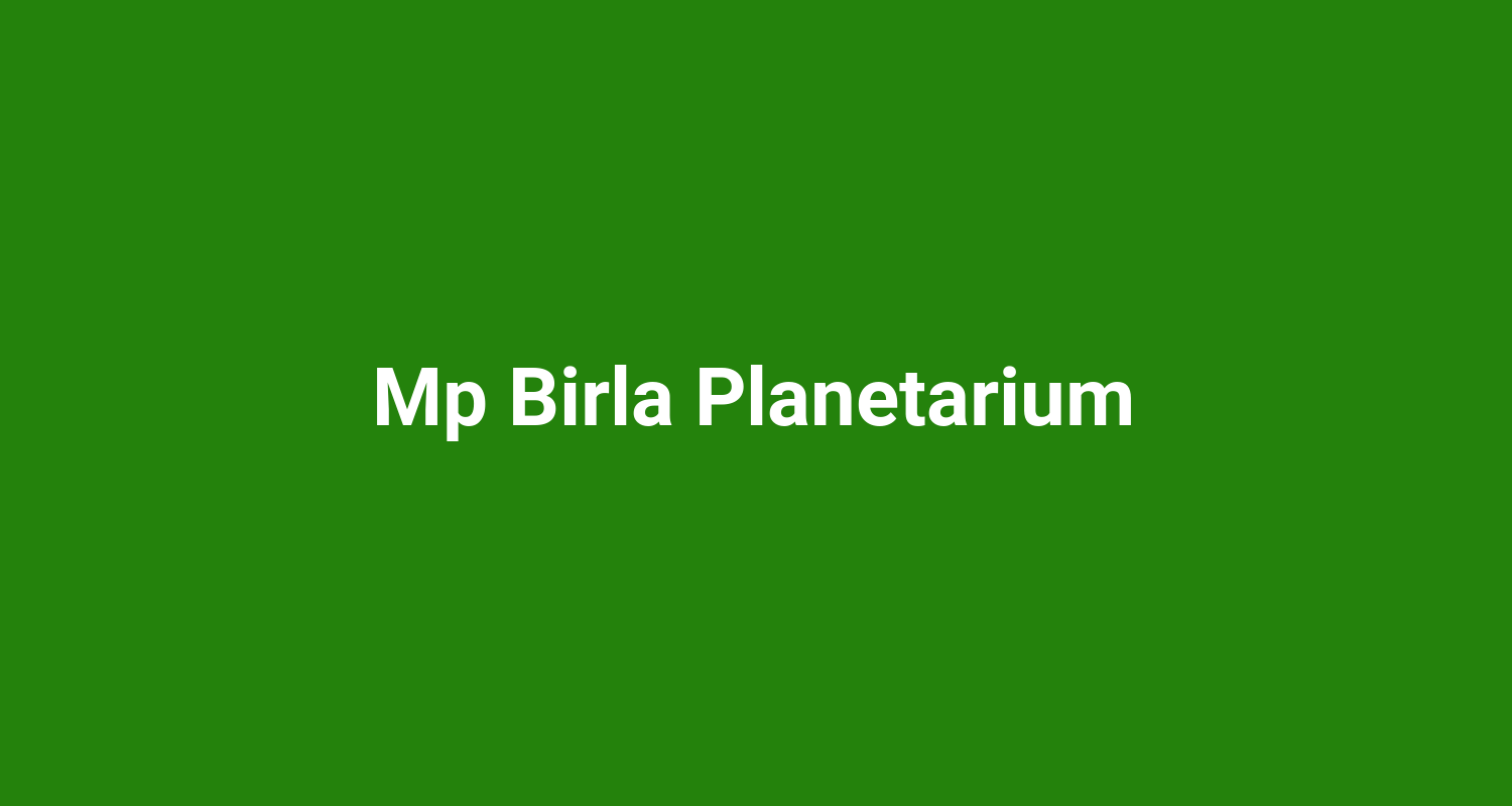Mp Birla Planetarium