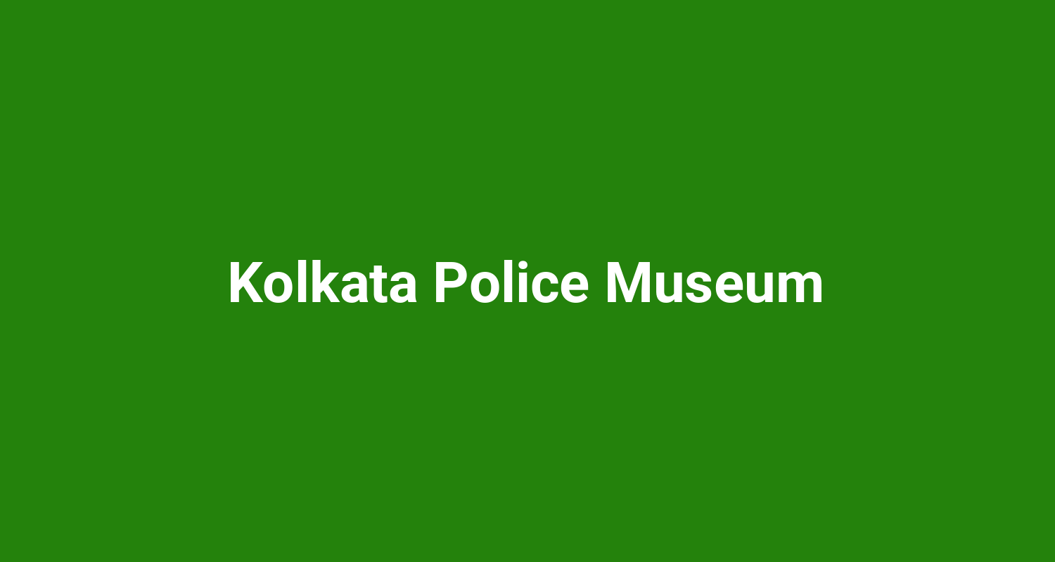 Kolkata Police Museum