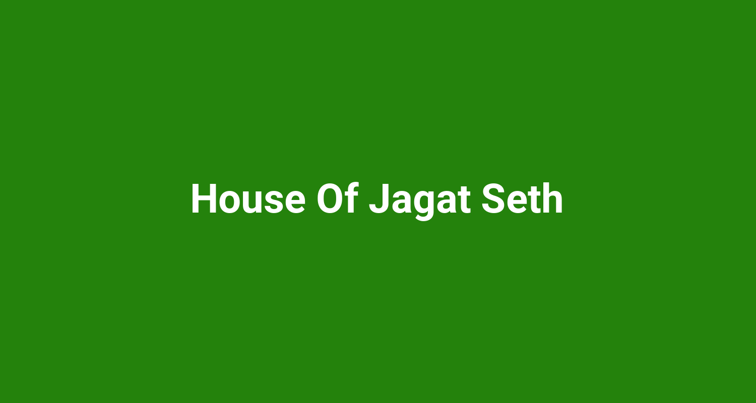 House Of Jagat Seth