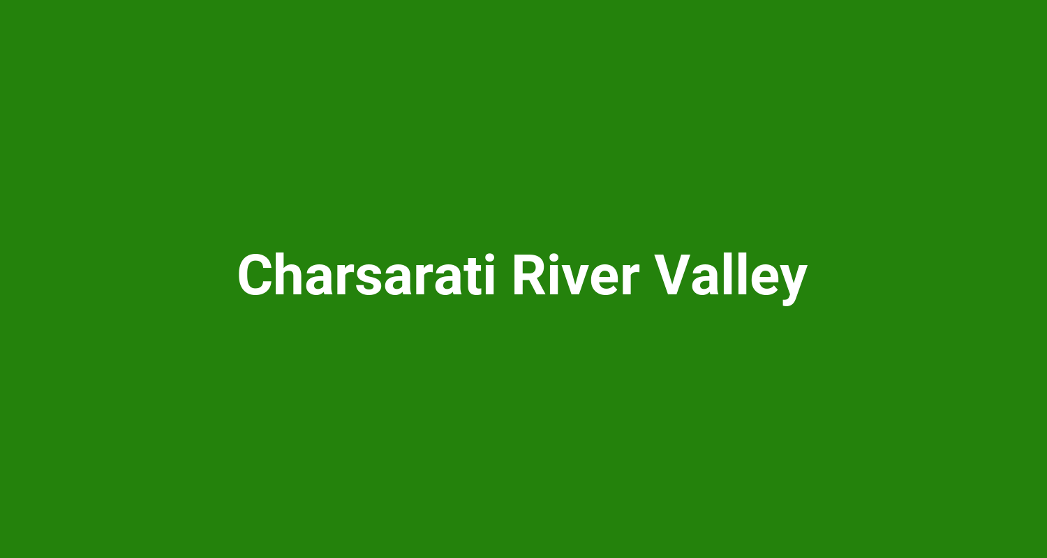 Charsarati River Valley