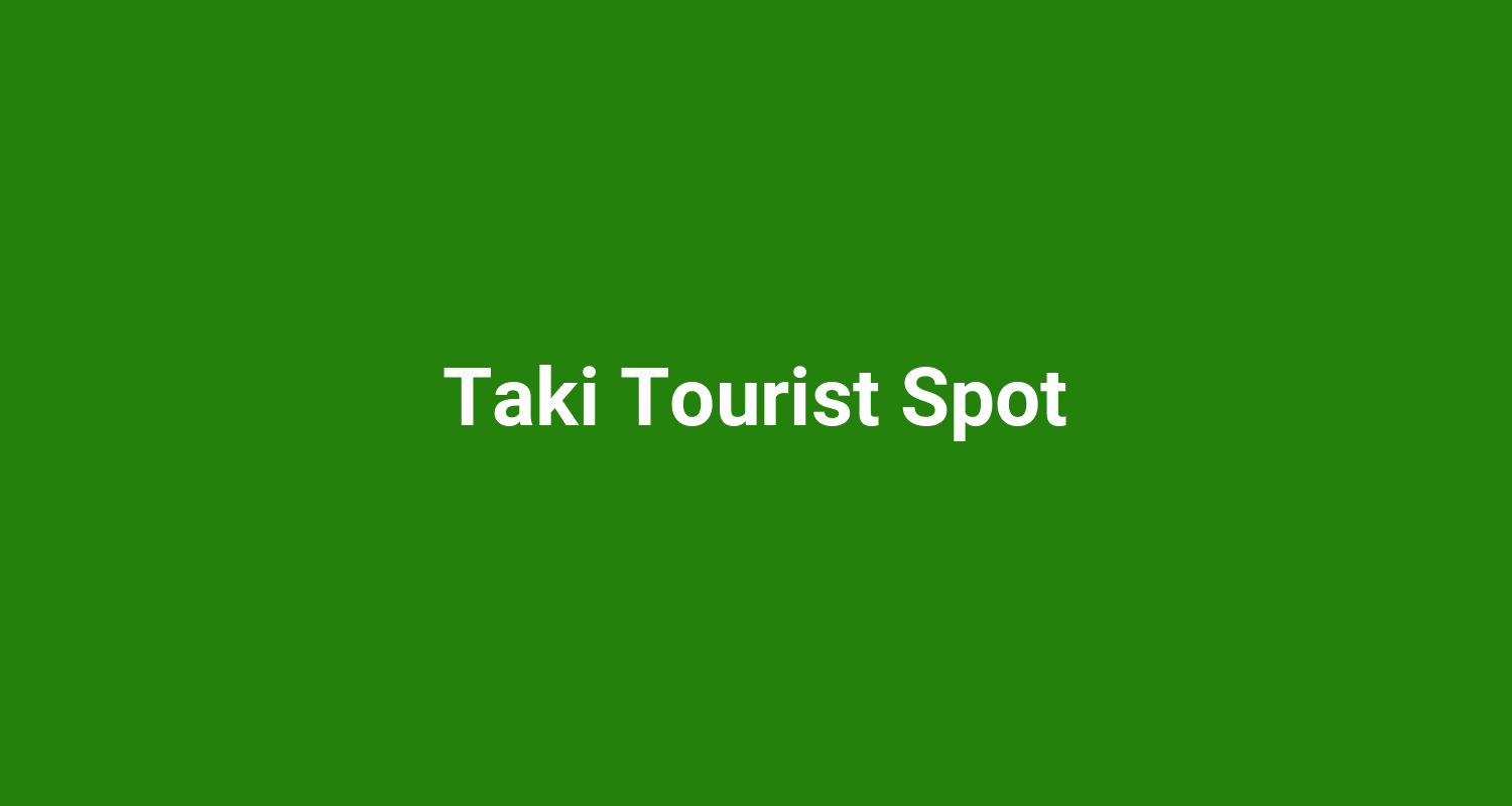 Taki Tourist Spot