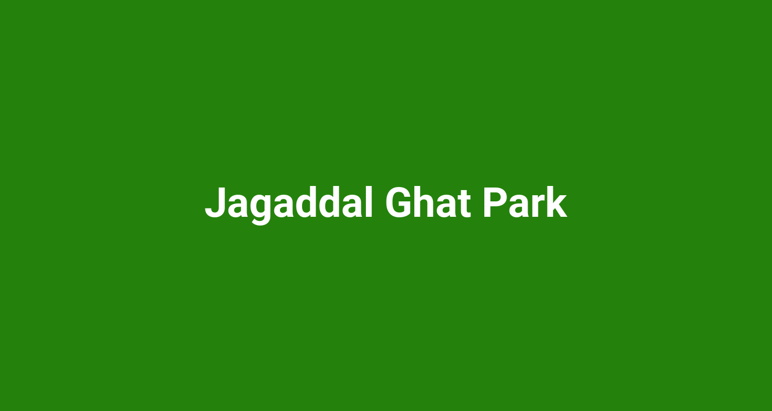 Jagaddal Ghat Park