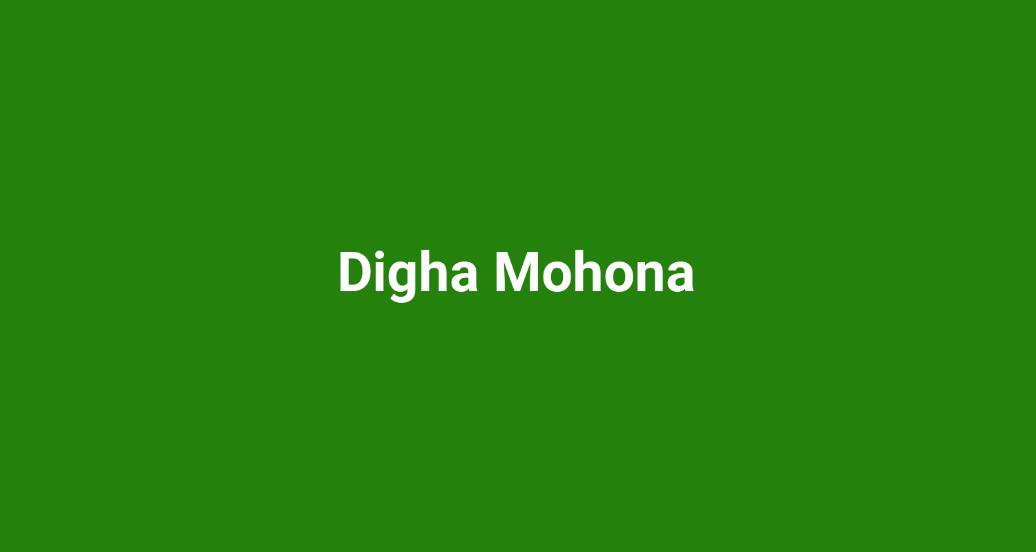 Digha Mohona
