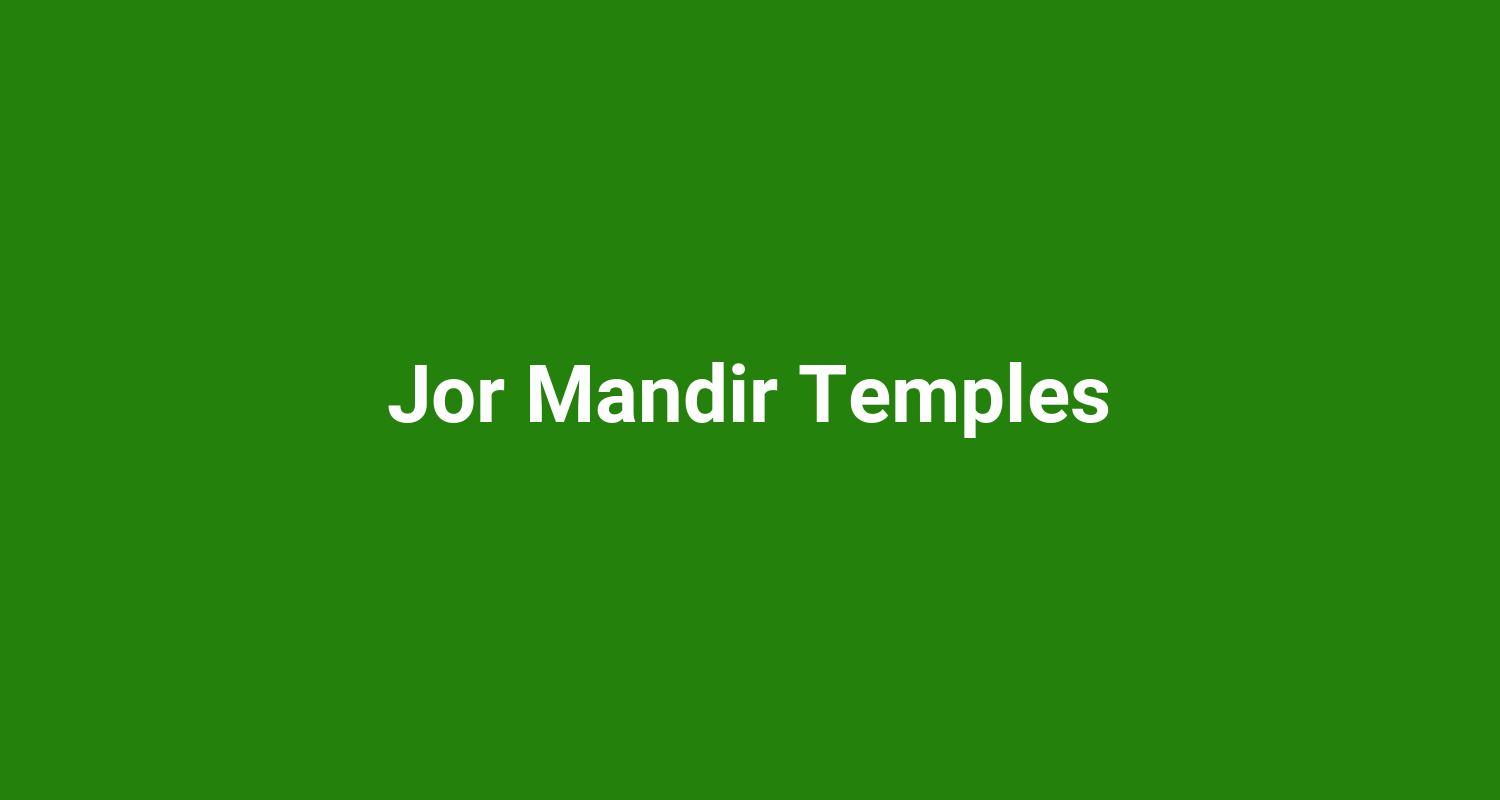 Jor Mandir Temples