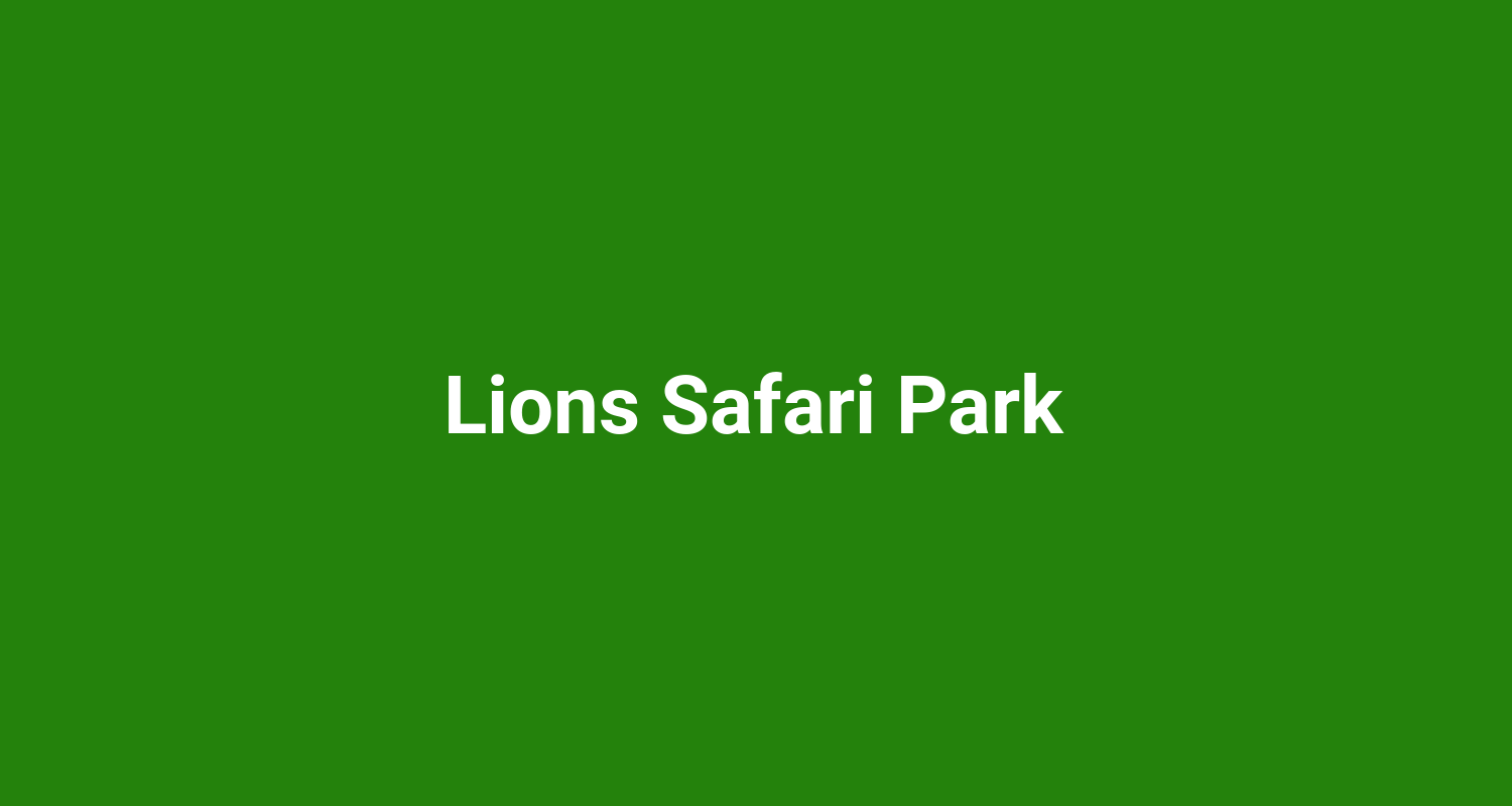 Lions Safari Park