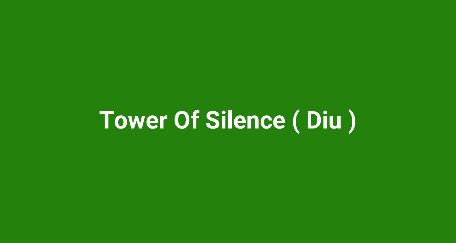Tower Of Silence ( Diu )