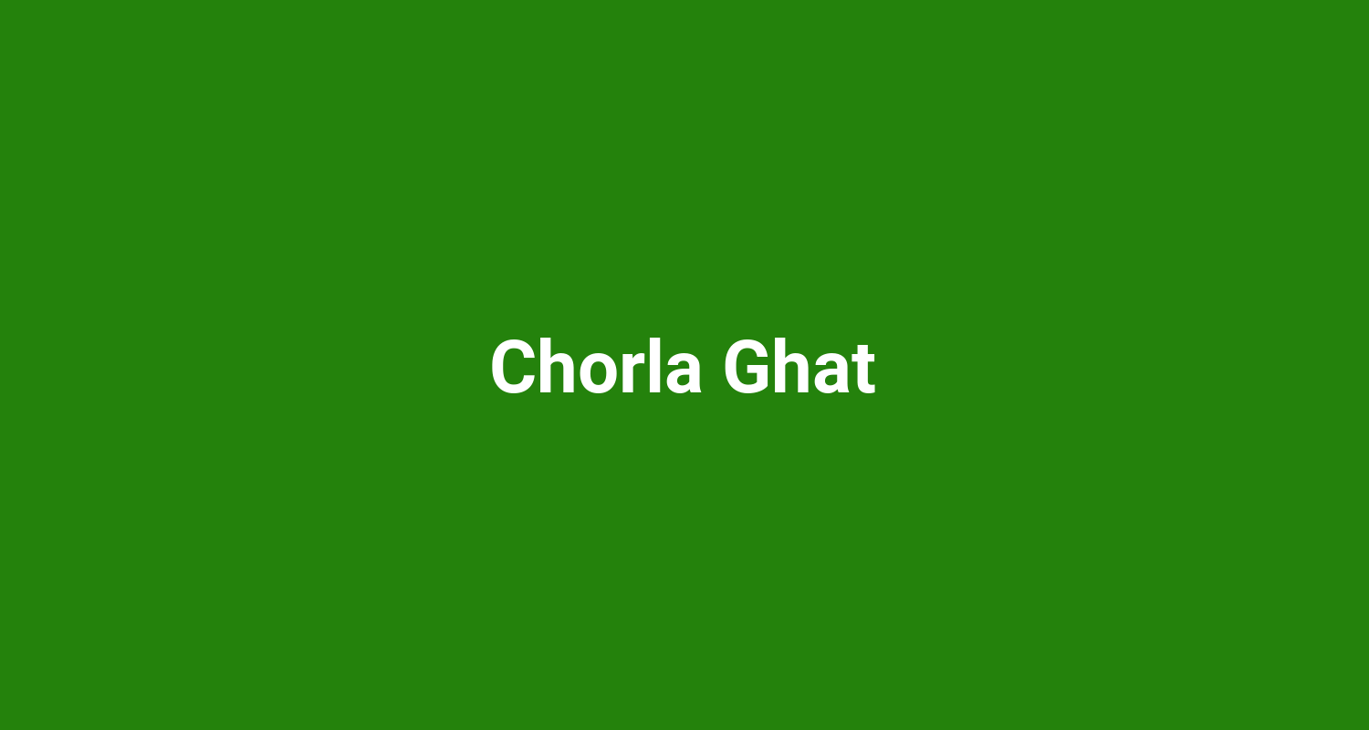Chorla Ghat
