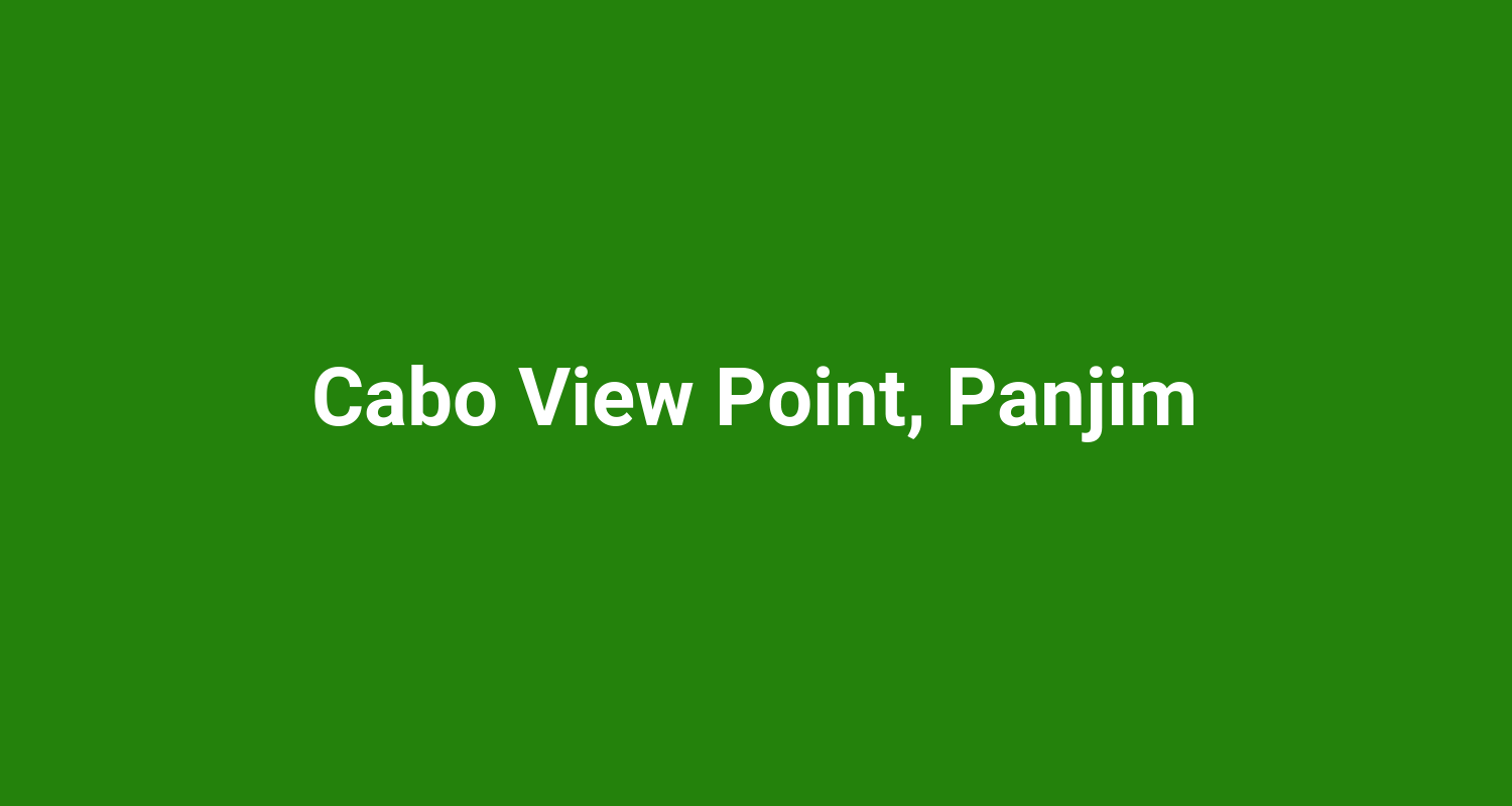 Cabo View Point, Panjim