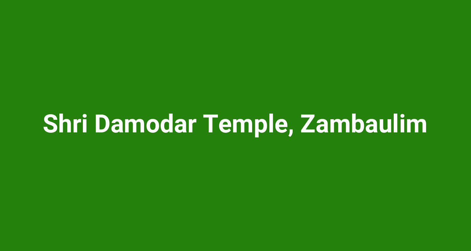 Shri Damodar Temple, Zambaulim
