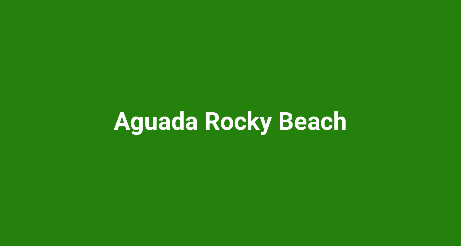 Aguada Rocky Beach