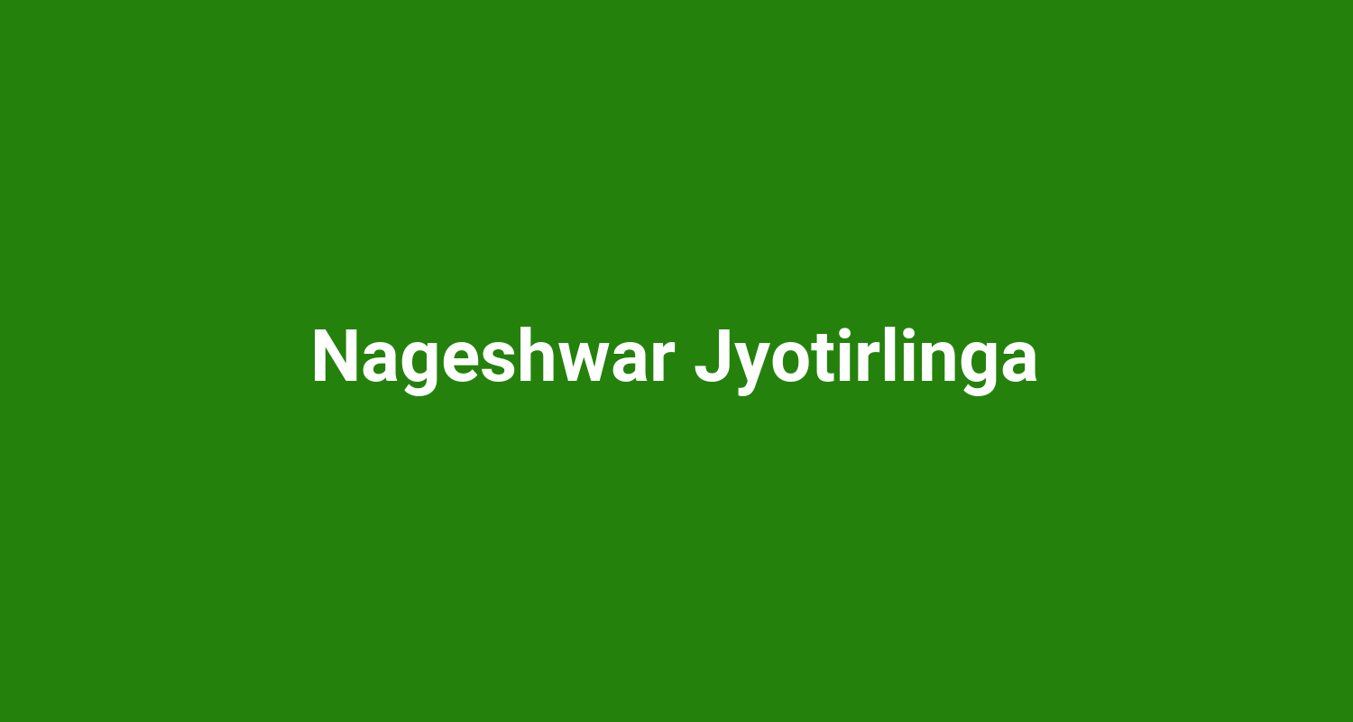 Nageshwar Jyotirlinga