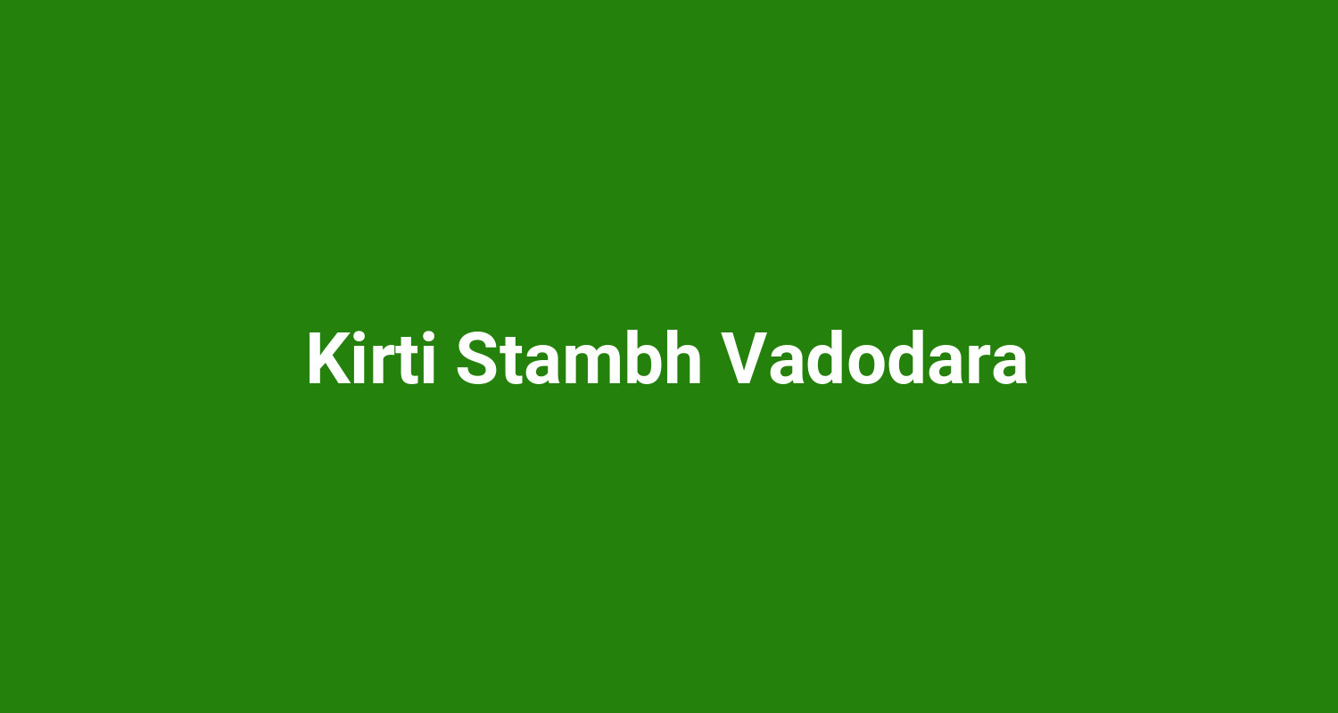 Kirti Stambh Vadodara