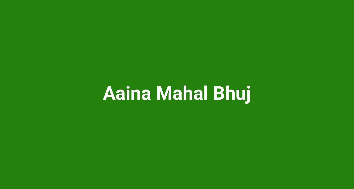 Aaina Mahal Bhuj