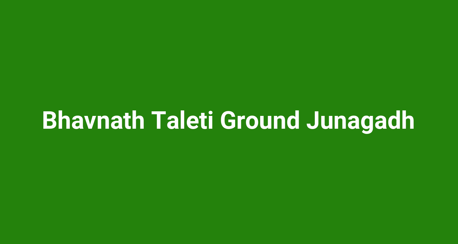Bhavnath Taleti Ground Junagadh
