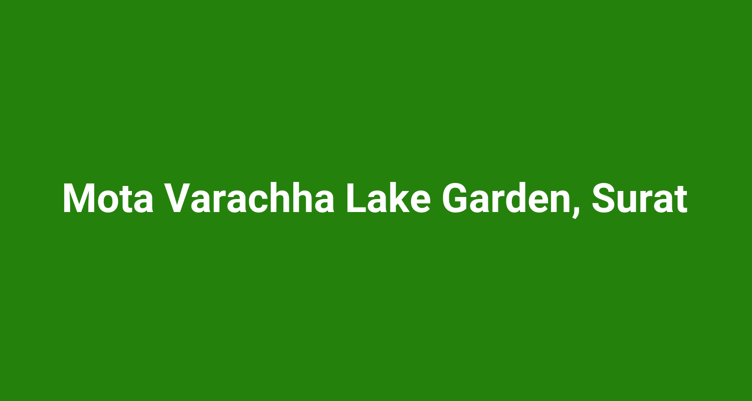 Mota Varachha Lake Garden, Surat