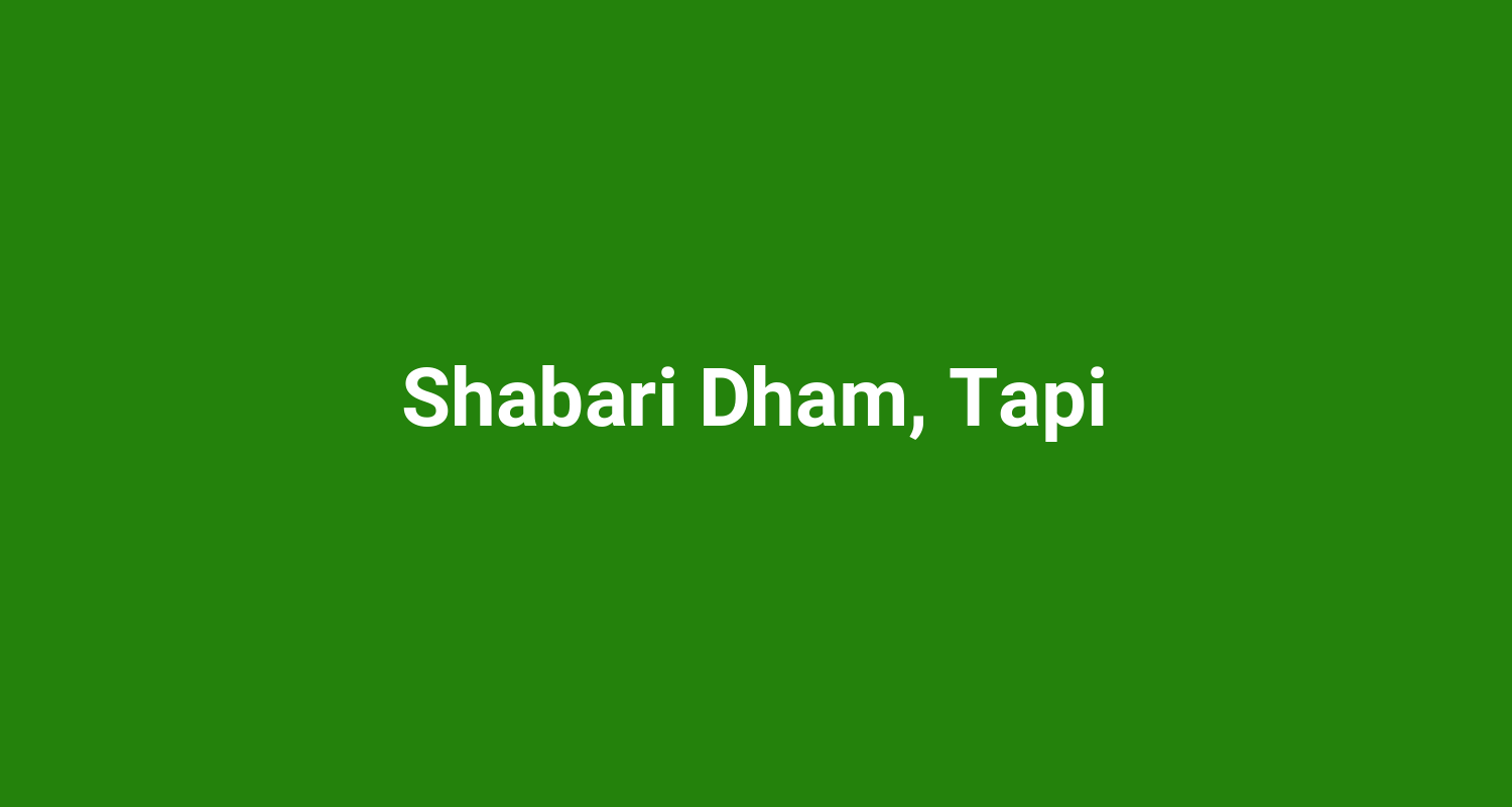 Shabari Dham, Tapi