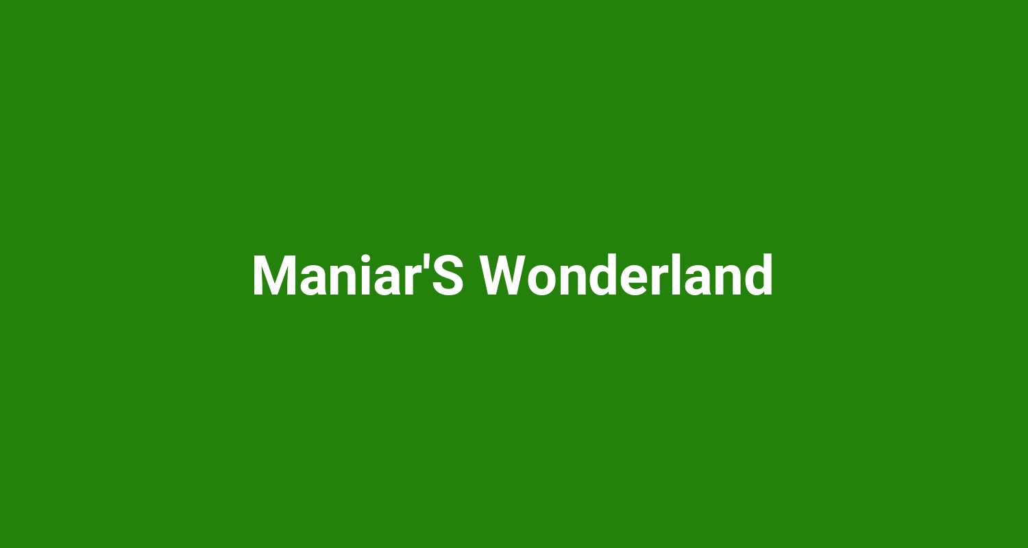 Maniar'S Wonderland