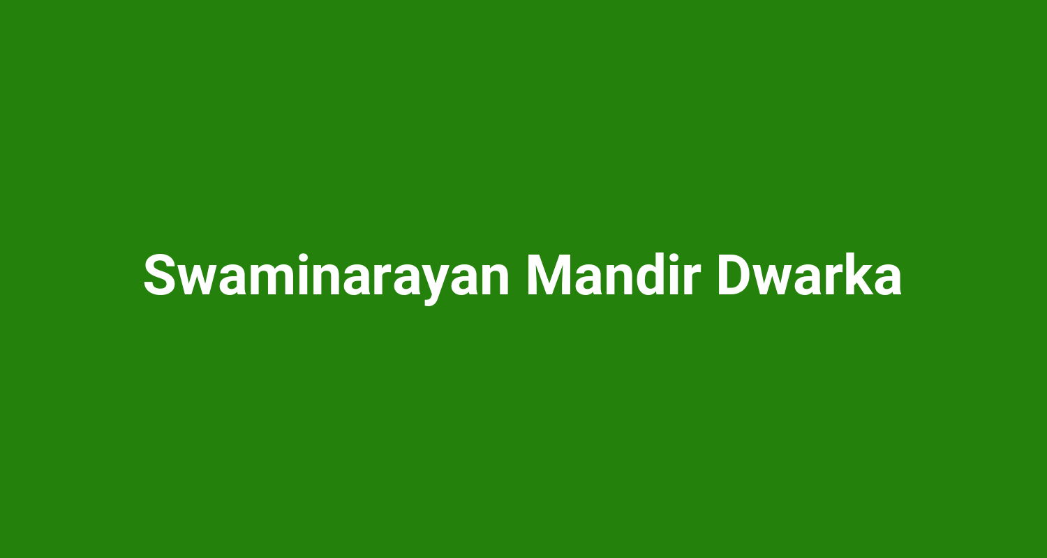 Swaminarayan Mandir Dwarka