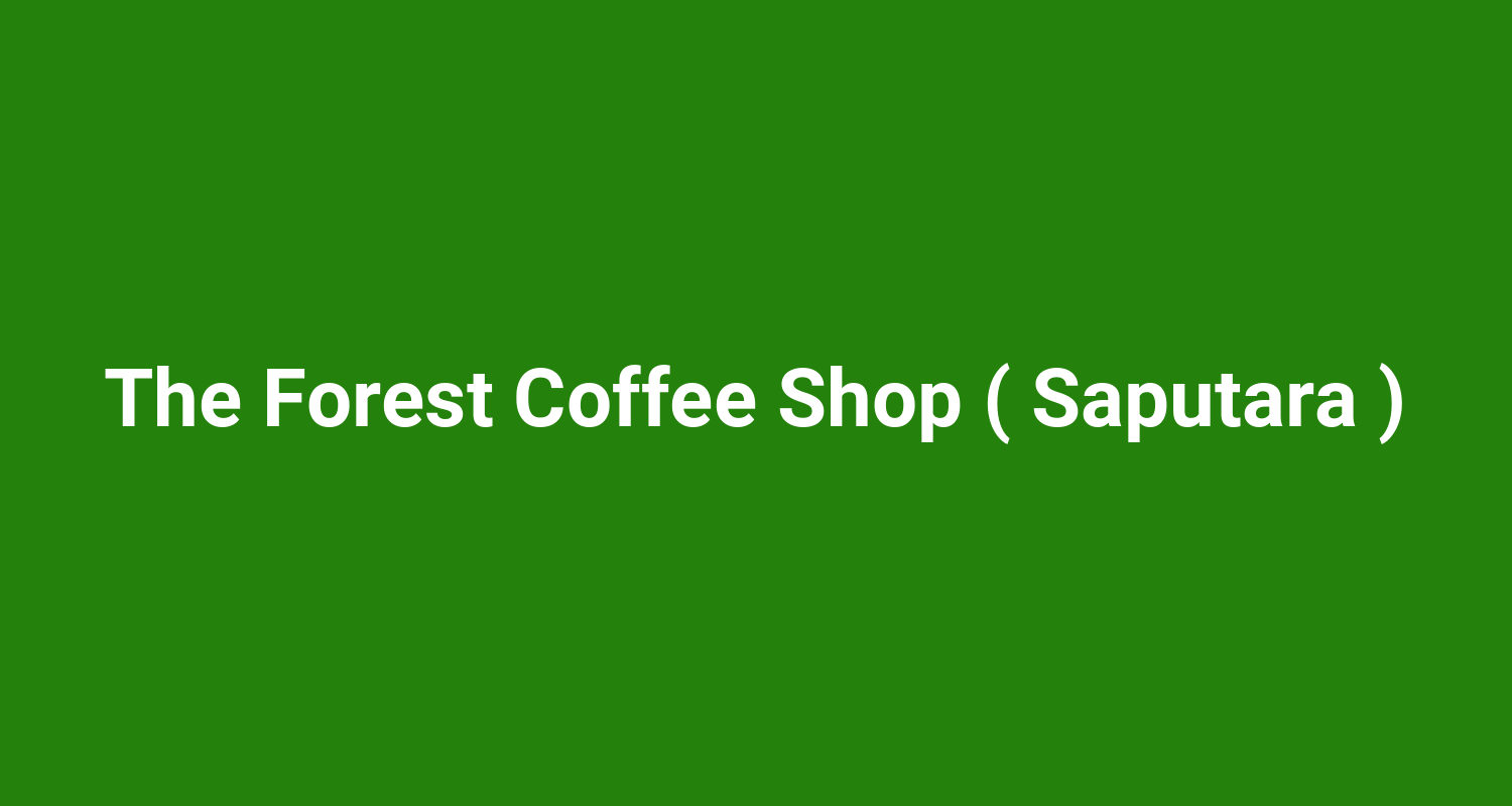 The Forest Coffee Shop ( Saputara )