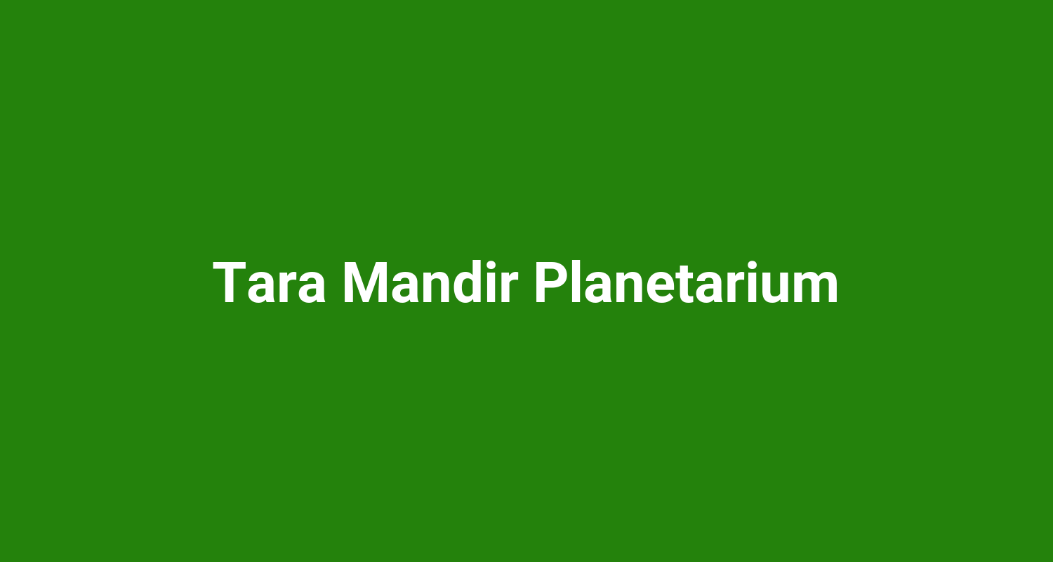 Tara Mandir Planetarium