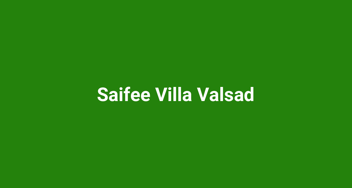 Saifee Villa Valsad