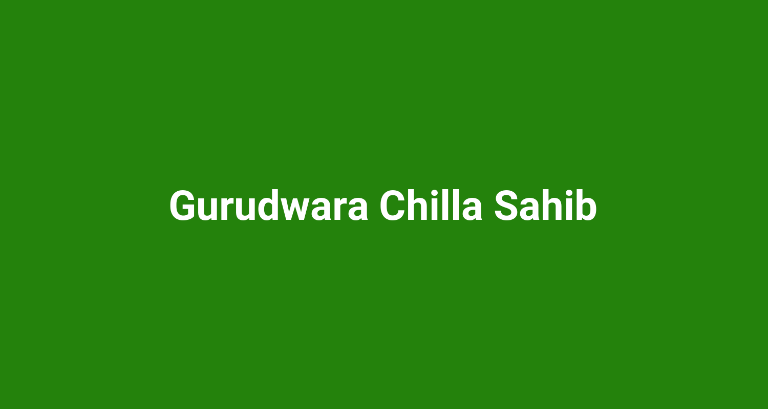 Gurudwara Chilla Sahib