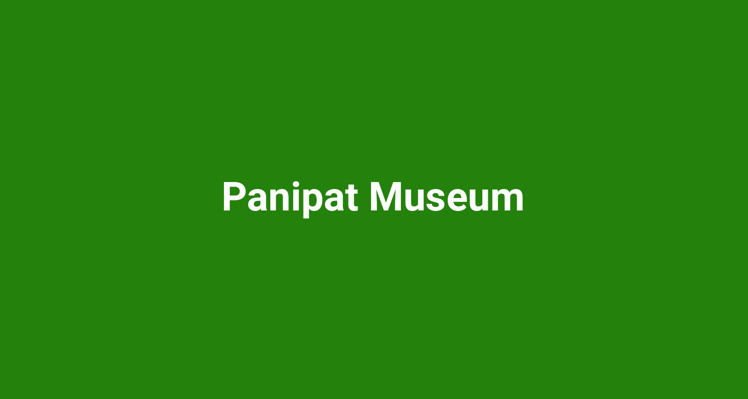 Panipat Museum
