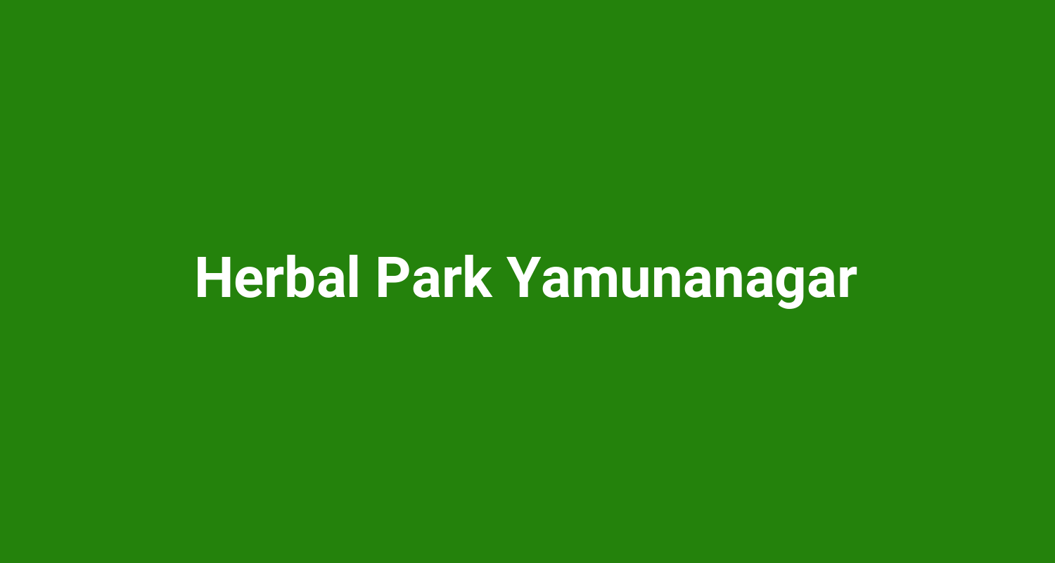 Herbal Park Yamunanagar